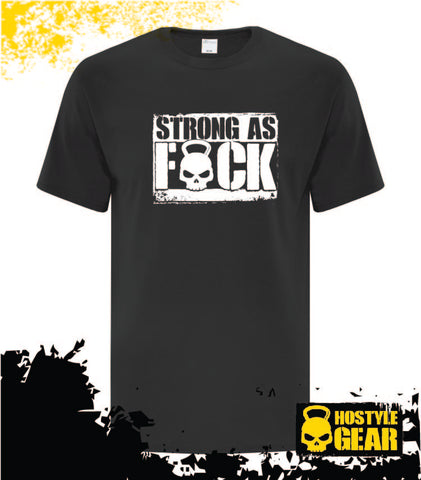 Strong as Fuck T shirt