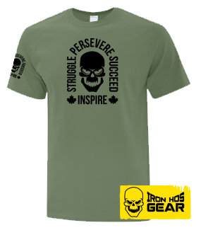 Struggle Persevere Succeed Inspire Military Green T shirt