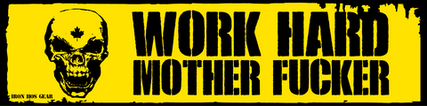 Work Hard Motherfucker Banner - Hardcore - Yellow and Black