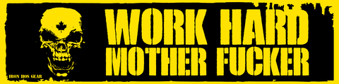 Work Hard Motherfucker Banner - Hardcore - Black and Yellow